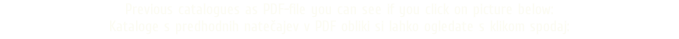 Previous catalogues as PDF-file you can see if you click on picture below: Kataloge s predhodnih natečajev v PDF obliki si lahko ogledate s klikom spodaj: